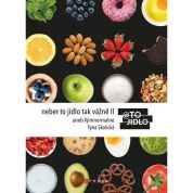 Neber to jídlo tak vážně II (Týna Skalická) Neber to jídlo tak vážně II (Týna Skalická)