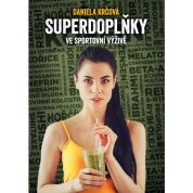 Superdoplňky ve sportovní výživě (Daniela Krčová)