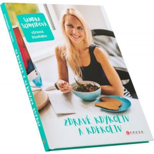 Zdravě kdykoliv a kdekoliv (Sandra Schmidová) Zdravě kdykoliv a kdekoliv (Sandra Schmidová)